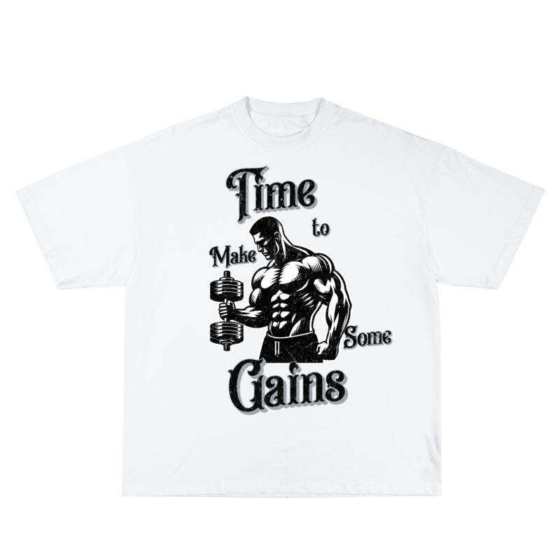 Time to Make Some Gains T-shirt