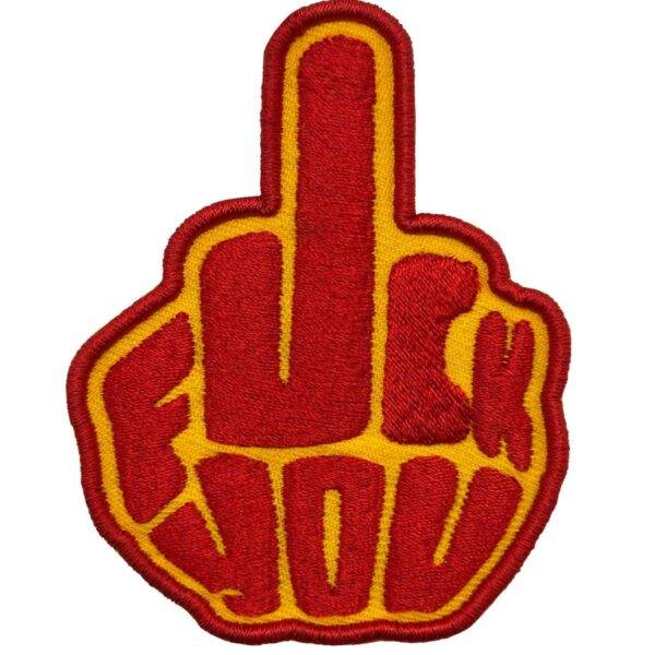 Fuck You Premium Embroidered Patch