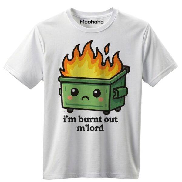 I'm Burnt Out Shirt