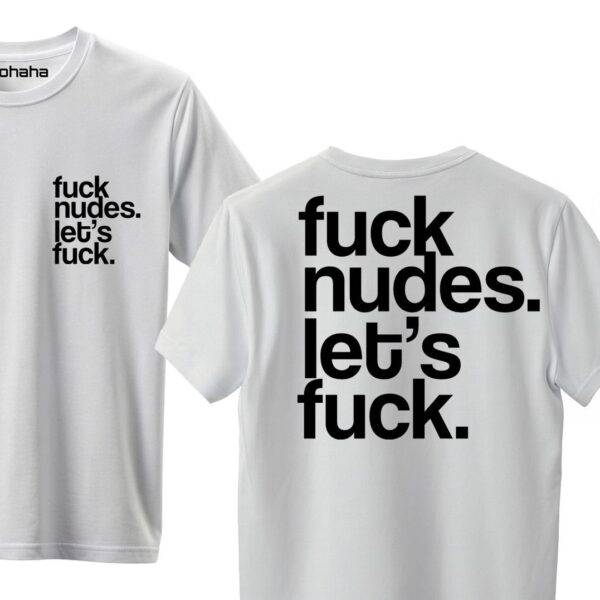 Let's Fuck Shirt